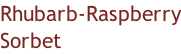 Rhubarb-Raspberry Sorbet